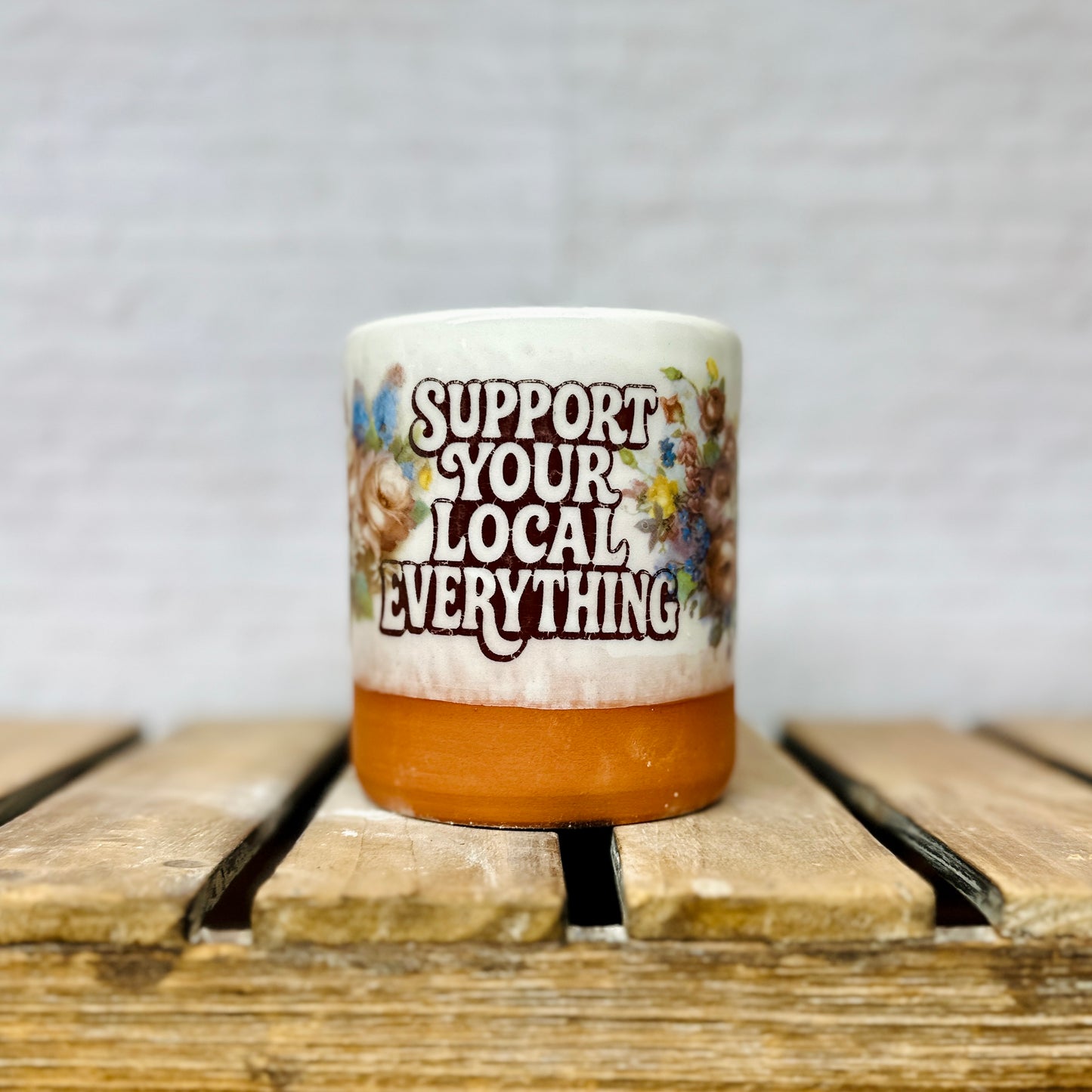 Support Local Everything Tumbler